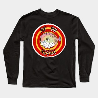 Puff Puff-er fish Long Sleeve T-Shirt